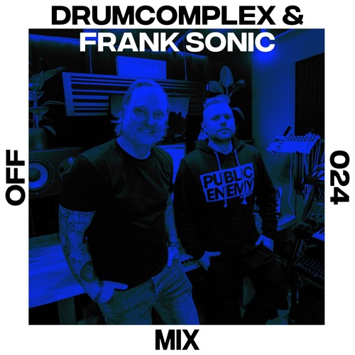 OFF Mix #24, by Drumcomplex & Frank Sonic