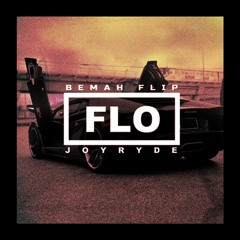 Joyryde - FLO (Bemah Flip)