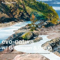 Movement | evo-natura with Bademjan & Griigg ― 22 June 2022