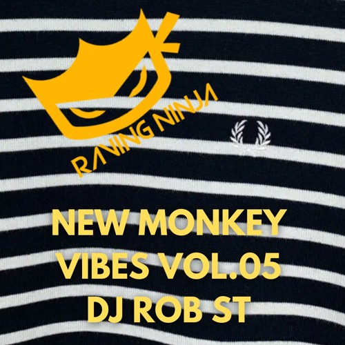 New Monkey Vibes Vol. 05 by The Raving Ninja (Tracklist in Description + Free DL)