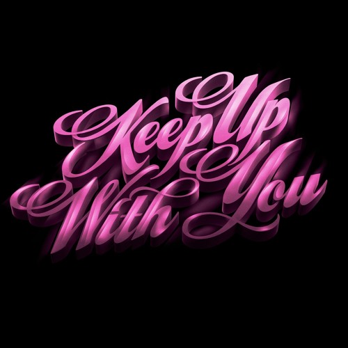 Teenage Bad Girl - Keep Up With You (Lifelike Remix)