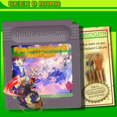 Épisode 279 GeekOrama - Flynn son of Crimson & World Flipper | IC : le Gashapon
