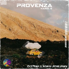 Karol G - Provenza (Syztema & Ricardo Reyna Remix) Free Download