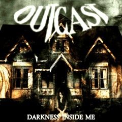 Outcast & Morgarth - Darkness Inside Me