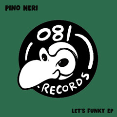 Pino Neri - Let's Funky (Original mix)