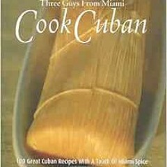 Get PDF EBOOK EPUB KINDLE Three Guys from Miami Cook Cuban by Glenn M. Lindgren,Raul Musibay,Jorge C