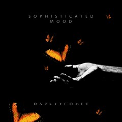 DarKYYComet - Sophisticated Mood (Free Download)