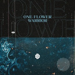 One Flower - Warrior