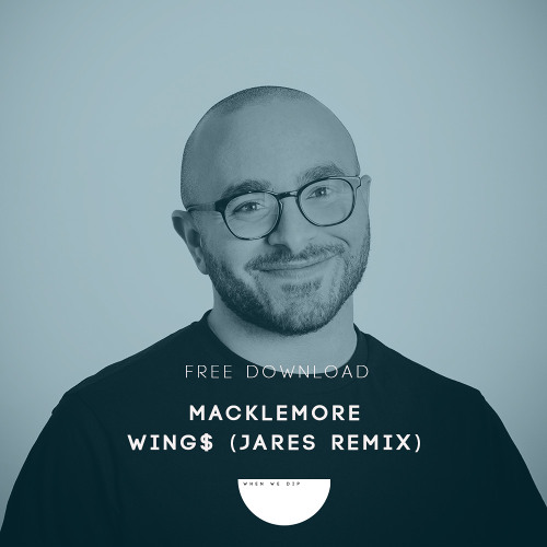 Macklemore - Wing$ (Jares Remix) [Free Download]