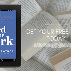 The Word Before Work: A Monday-Through-Friday Devotional to Help You Find Eternal Purpose in Yo