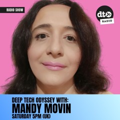 Deep Tech Odyssey Vol 1 with Mandy Movin