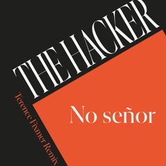 The Hacker - No Señor (Terence Fixmer Remix)