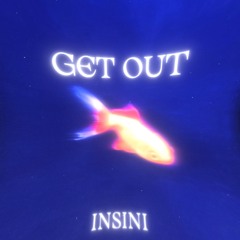GET OUT