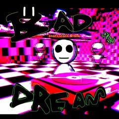 Bad Dream [Random]