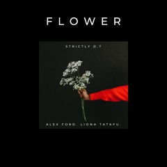 FLOWER Feat. Alex Ford, Liona Tatafu