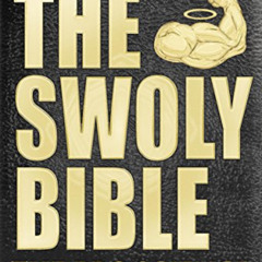 [READ] KINDLE 📤 The Swoly Bible: The Bro Science Way of Life by  Dom Mazzetti [EBOOK