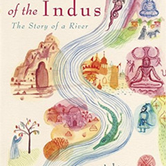 Access KINDLE 📤 Empires of the Indus [Paperback] [Jan 01, 2009] Alice Albinia by  Al