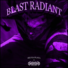 THRASH PLAYA x SILVIAPLAYA - BLAST RADIANT (Slowed + Reverb)