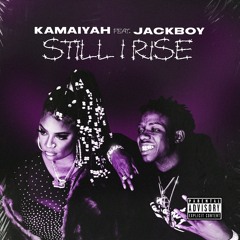 Still I Rise (feat. Jackboy)