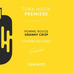 PREMIERE: Pomme Rouge - Granny Crisp [Thawra Records]