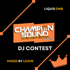 Champion Sound DJ Contest (Winning Mix) - Loxin