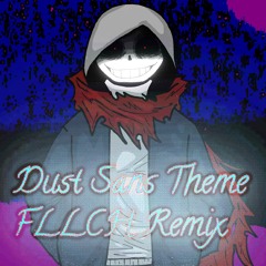 Dusttale - Dust Sans Theme [Drop Kick Remix - By FLLCH]