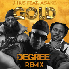 J HUS feat. ASAKE - GOLD (NICK DEGREE˚ REMIX)