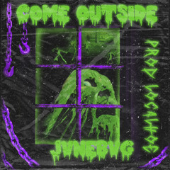 Come Outside (prod. LocalHoe5884)