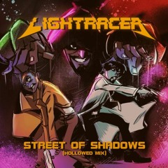 Lightracer - Street Of Shadows (Hollowed Mix)