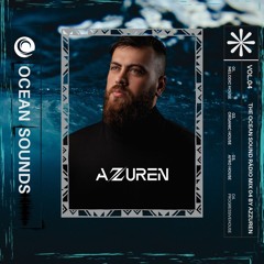 Ocean Cast Presents : Azzuren-Ocean Sounds Podcast Capítulo 04