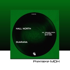 PREMIERE: Hall North - Guarana (DJ Samer 'Ode To Simons Club' Remix) [Pangea Recordings]