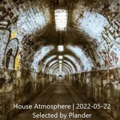 House Atmosphere | 2022-05-22