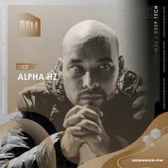 SESIONES : MINIMAL / DEEP TECH #022 - Alpha Hz