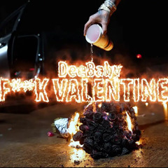 DeeBaby - FUCK VALENTINES