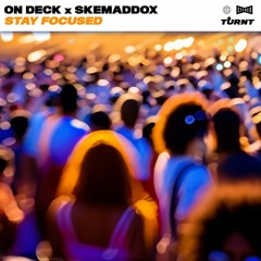 On Deck feat. Skemaddox - Stay Focused