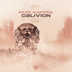 Bass Machina - Oblivion