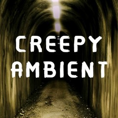 Creepy Ambient Music 1