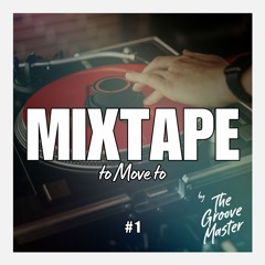 Mixtape To Move To #1