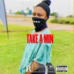 Take a min ( Prod. By Biggstonic)