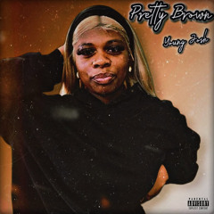 Pretty Brown