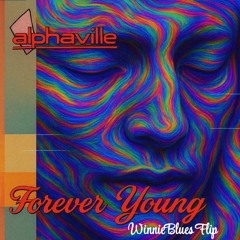 Forever Young - Alphaville (WinnieBlues Flip)