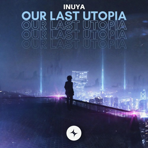 INuya - Our Last Utopia