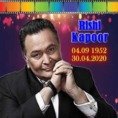 Rishi Kapoor : 4 Septembre 1952 – 30 Avril 2020