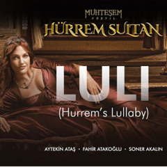Muhteşem yüzyıl Luli Ninni- Soundtracks HD  -  موسيقى حريم السلطان