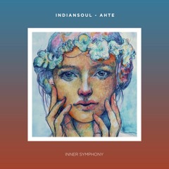IndianSoul - Ahte (Original Mix) | Inner Symphony