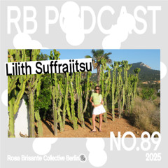 RB Podcast 89 x Lilith Suffrajitsu