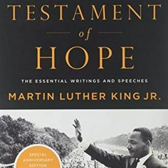 READ [EPUB KINDLE PDF EBOOK] A Testament of Hope: The Essential Writings and Speeches