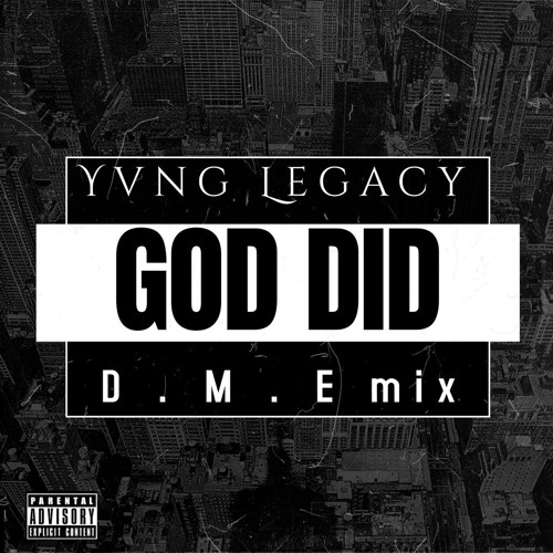 Yvng Legacy - GOD DID REMIX