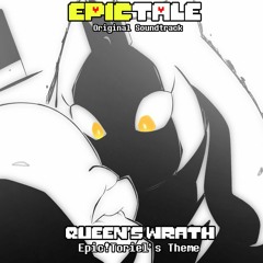 Epictale OST - Queen's Wrath [Epic!Toriel's Theme] || OFFICIAL SOUNDCLOUD RELEASE