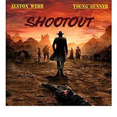 Young Gunner & Alston Webb - Shootout